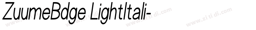 ZuumeBdge LightItali字体转换